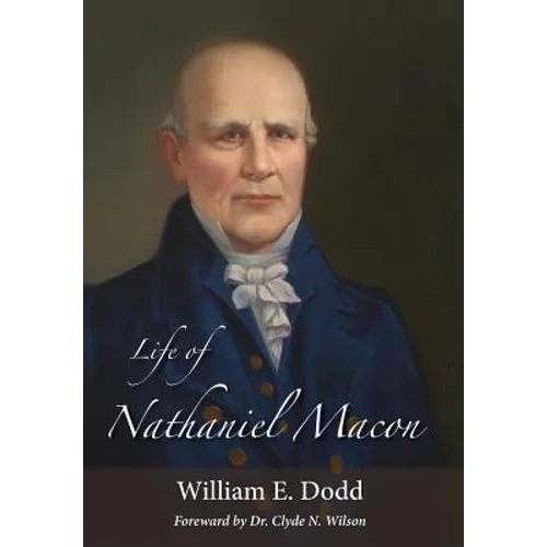 Life of Nathaniel Macon