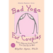 Bed Yoga for Couples: Easy, Healing Yoga Moves You Can Do in Bed - Large Print