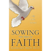 Sowing the Seed of Faith