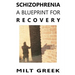 Schizophrenia: A Blueprint for Recovery