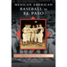 Mexican American Baseball in El Paso
