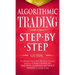 Algorithmic Trading: Step-By-Step Guide to Develop Your Own Winning Trading Strategy Using Financial Machine Learning Without Having to Learn Code