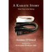 A Karate Story: Libraries & Colleges Edition