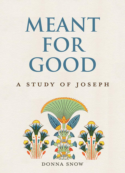 Meant for Good: A Study of Joseph