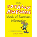 The Totally Awesome Book of Useless Information: A Fun Facts Book for Kids