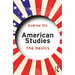 American Studies: The Basics