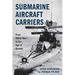 Submarine Aircraft Carriers: From World War I to the Age of Drones