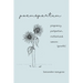 poemspartum: pregnancy, postpartum, motherhood, seasons (growth)