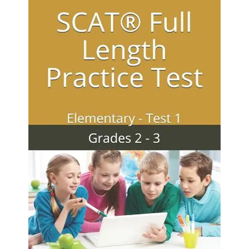 SCAT(R) Full Length Practice Test: Elementary - Test 1