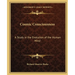 Cosmic Consciousness: A Study in the Evolution of the Human Mind