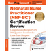 Neonatal Nurse Practitioner (Nnp-Bc(r)) Certification Review: Comprehensive Review, Plus 350 Questions Based on the Latest Exam Blueprint