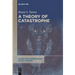 A Theory of Catastrophe