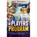 A Players Program: The Playbook For Building and Maintaining Positive Team Culture and Relationships