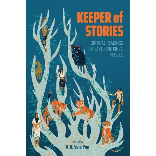 Keeper of Stories: Critical Readings of Easterine Kire's Novels