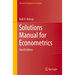 Solutions Manual for Econometrics