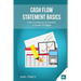 Cash Flow Statement Basics: From Confusion to Comfort in Under 35 Pages