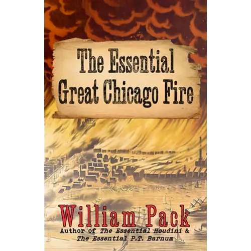 The Essential Great Chicago Fire