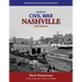 Guide to Civil War Nashville (2nd Edition)