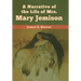 A Narrative of the Life of Mrs. Mary Jemison