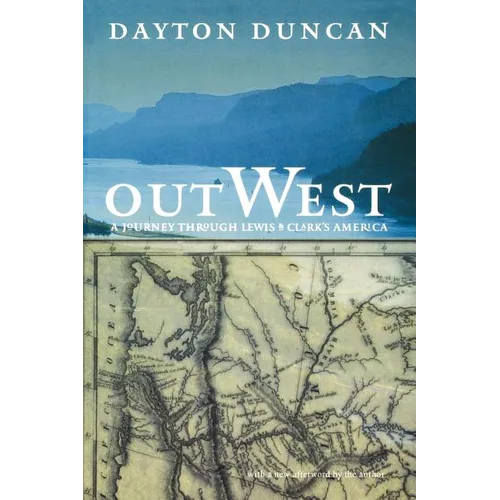 Out West: A Journey Through Lewis and Clark's America