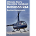 Ultimate Pilot's Operating Handbook - Robinson R44