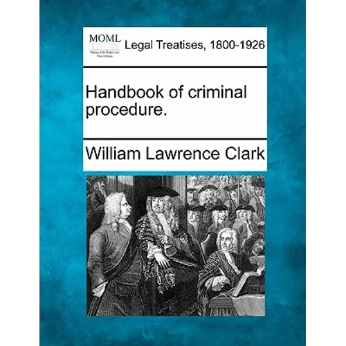 Handbook of criminal procedure.