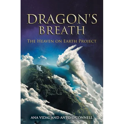 Dragon's Breath: The Heaven on Earth Project