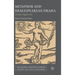 Metaphor and Shakespearean Drama: Unchaste Signification