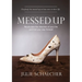 Messed Up: Recalculate The Direction Of Your Life And Find Your Way Forward
