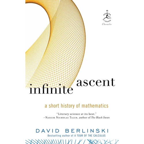 Infinite Ascent: A Short History of Mathematics