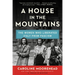 A House in the Mountains: The Women Who Liberated Italy from Fascism