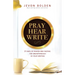 Pray Hear Write: 21 Days of Prayer and Fasting for Breakthrough in Your Writing