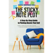 The Sticky Note Plot: A Step-by-Step. Guide to Plotting Novels That Sell