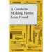 A Guide to Making Tables from Wood