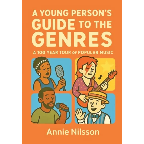 A Young Person's Guide To The Genres: A 100 Year Tour Through Popular Music