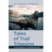 Tales of Trail Tripping: Challenges of Living With CMT