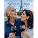 Retire in France By the Numbers: a detailed guide and checklist