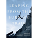 Leaping from the Burning Train: A Poet's Journey of Faith
