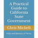 A Practical Guide to California State Government: FAQs and Glossary of Terms