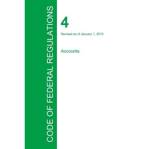 Code of Federal Regulations Title 4, Volume 1, January 1, 2015