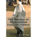 The Women of Afghanistan Under the Taliban