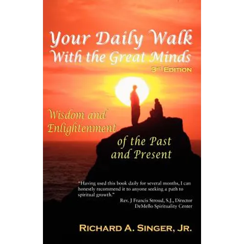 Your Daily Walk with the Great Minds: Wisdom and Enlightenment of the Past and Present (3rd Edition)