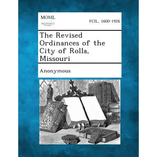 The Revised Ordinances of the City of Rolla, Missouri