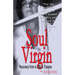Soul Virgin: Recovery from a Life in Trauma