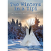 Two Winters in a Tipi: My Search For The Soul Of The Forest