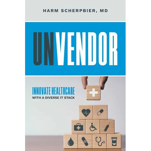 Unvendor: Innovative Healthcare with a Diverse It Stack