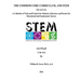 The Common Core Curriculum, and STEM: A Collection of Tools and Projects for Students, Educators and Parents for Educational and Employment Success