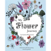 My Flower Journey: A blooming & blossoming colouring book!