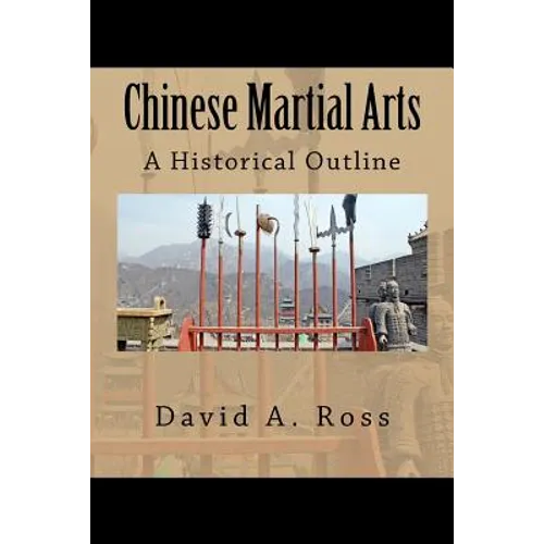 Chinese Martial Arts: A Historical Outline