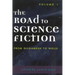The Road to Science Fiction: From Gilgamesh to Wells: Volume 1